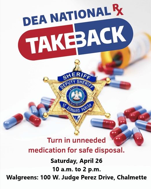 SBSO DRUG TAKE BACK HAPPENING TODAY 

St. Bernard Parish residents are encouraged to stop by Walgre