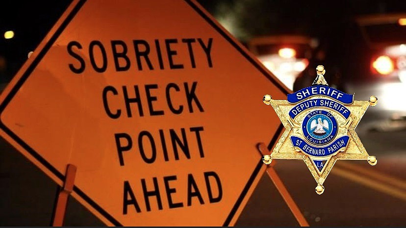 SBSO TO HOLD SOBREITY CHECKPOINT 

The St. Bernard Sheriff’s Office will conduct a sobriety checkpo