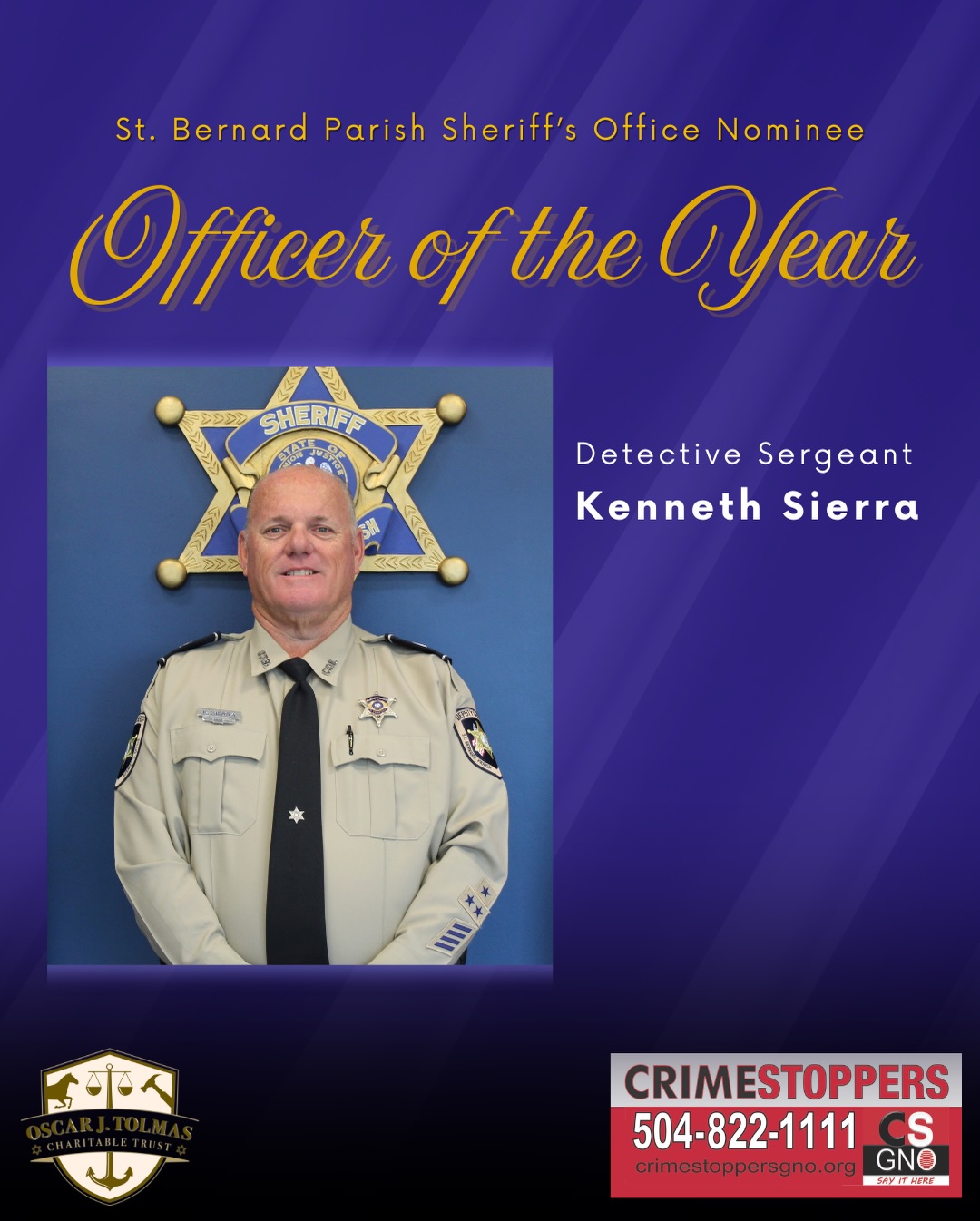 Congratulations to Detective Kenneth Sierra, for his Officer of the Year nomination from St. Bernard