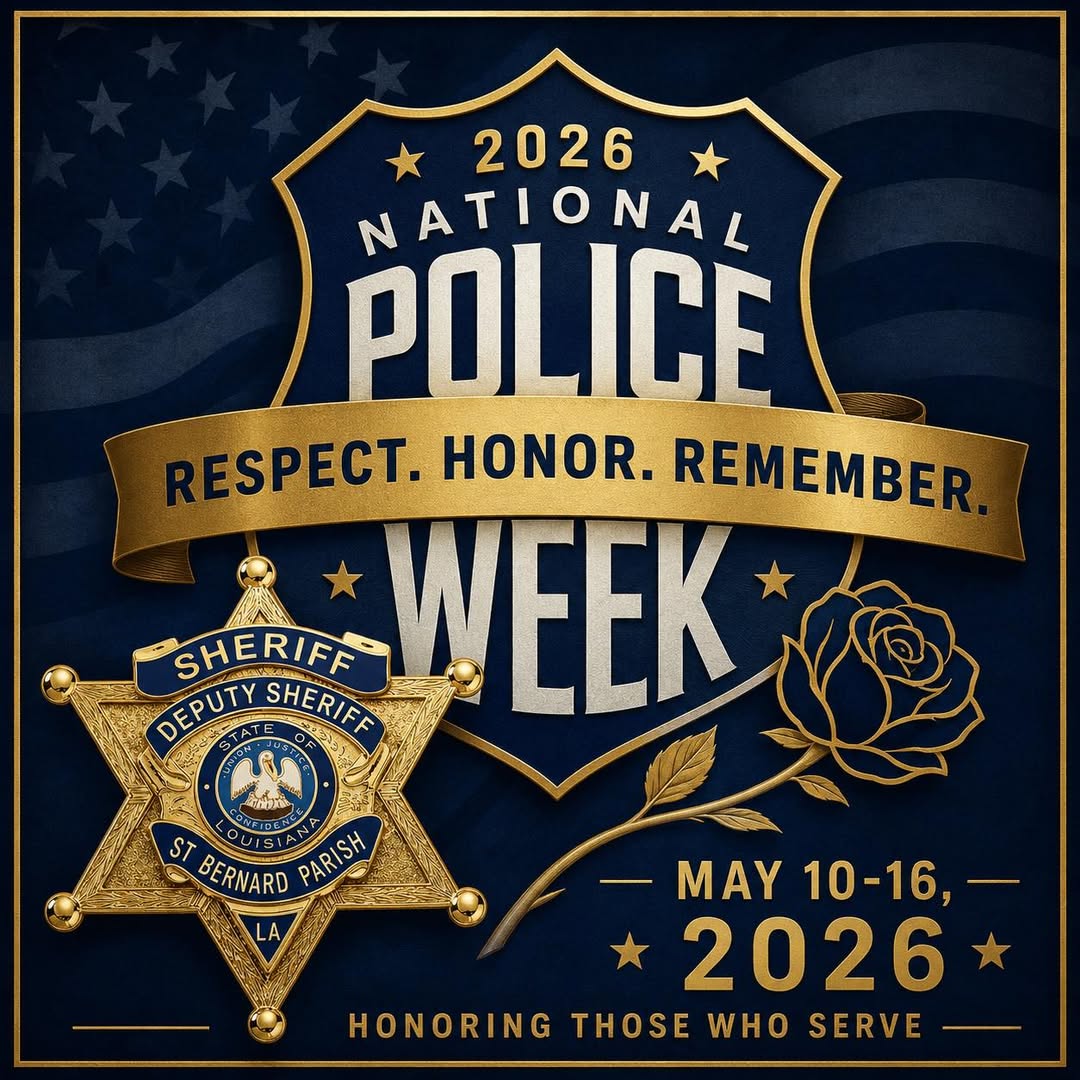 During National Police Week, May 10–16, 2026, the St. Bernard Parish Sheriff’s Office honors the br