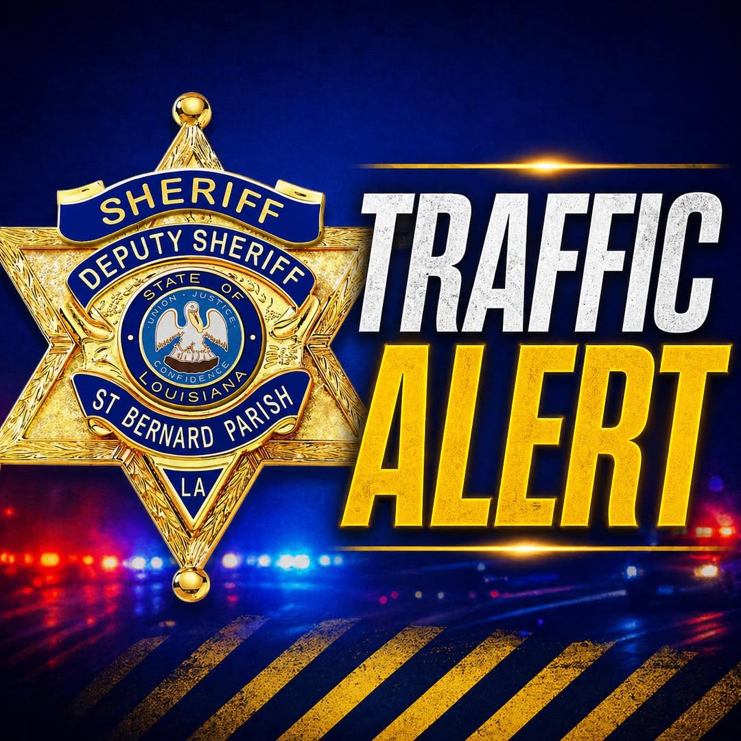 TRAFFIC ALERT

St. Bernard Highway (LA 46) is currently shut down in both directions from Jacob Dri
